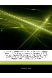 Articles on Wars Involving Lebanon, Including: World War II, 1978 South Lebanon Conflict, 2007 Lebanon Conflict, Dinnieh Fighting, Israeli Casualties