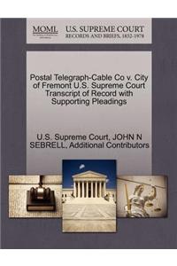Postal Telegraph-Cable Co V. City of Fremont U.S. Supreme Court Transcript of Record with Supporting Pleadings