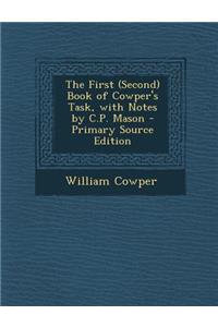 First (Second) Book of Cowper's Task, with Notes by C.P. Mason