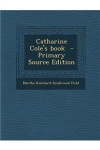 Catharine Cole's Book
