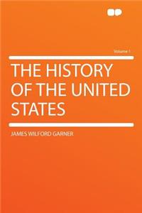 The History of the United States Volume 1