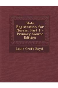 State Registration for Nurses, Part 1