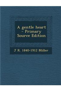 A Gentle Heart