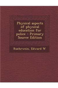 Physical Aspects of Physical Education for Police