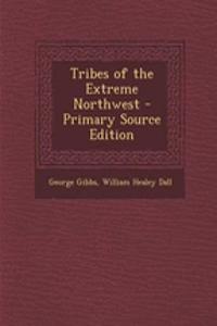Tribes of the Extreme Northwest