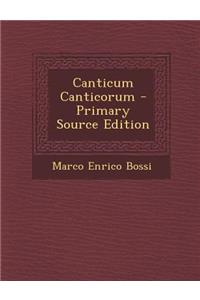 Canticum Canticorum - Primary Source Edition