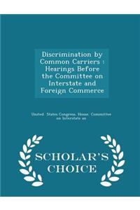 Discrimination by Common Carriers