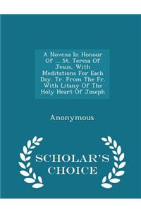 A Novena in Honour of ... St. Teresa of Jesus, with Meditations for Each Day. Tr. from the Fr. with Litany of the Holy Heart of Joseph - Scholar's Cho