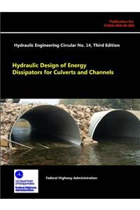 Hydraulic Design of Energy Dissipators for Culverts and Channels - Hydraulic Engineering Circular No. 14 (Third Edition)