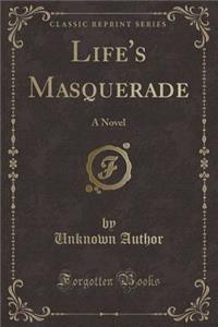 Life's Masquerade