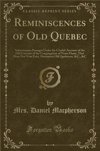 Reminiscences of Old Quebec