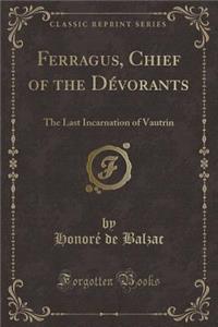 Ferragus, Chief of the Dévorants