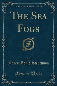 The Sea Fogs (Classic Reprint)