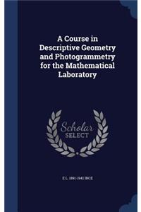 A Course in Descriptive Geometry and Photogrammetry for the Mathematical Laboratory