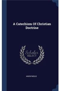 A Catechism Of Christian Doctrine