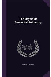 Orgins Of Provincial Autonomy