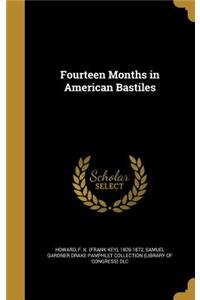 Fourteen Months in American Bastiles