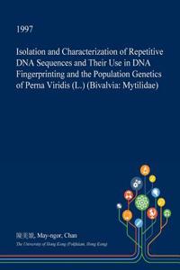 Isolation and Characterization of Repetitive DNA Sequences and Their Use in DNA Fingerprinting and the Population Genetics of Perna Viridis (L.) (Bivalvia