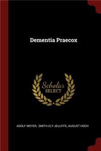 Dementia Praecox
