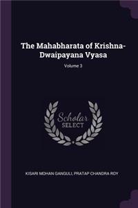 The Mahabharata of Krishna-Dwaipayana Vyasa; Volume 3