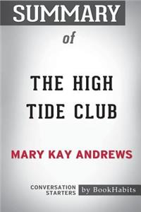 Summary of The High Tide Club by Mary Kay Andrews