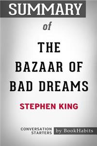 Summary of The Bazaar of Bad Dreams by Stephen King