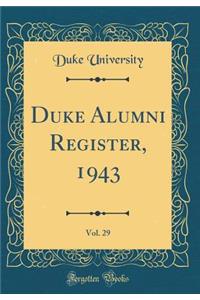 Duke Alumni Register, 1943, Vol. 29 (Classic Reprint)