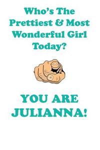 Julianna Is the Prettiest Affirmations Workbook Positive Affirmations Workbook Includes: Mentoring Questions, Guidance, Supporting You