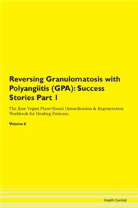 Reversing Granulomatosis with Polyangiitis (GPA)
