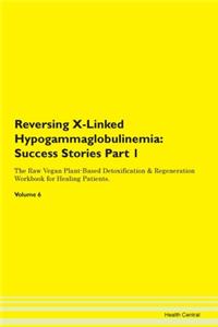 Reversing X-Linked Hypogammaglobulinemia