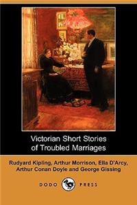 Victorian Short Stories of Troubled Marriages (Dodo Press)