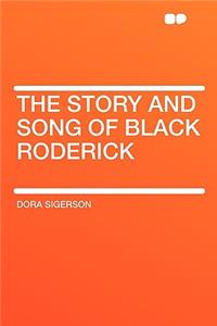 The Story and Song of Black Roderick