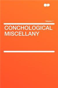 Conchological Miscellany Volume 7