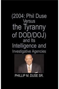 Phil Duse Versus the Tyranny of Dod