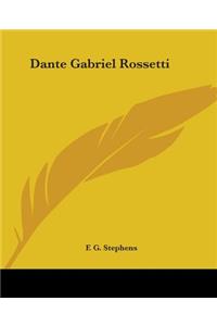 Dante Gabriel Rossetti