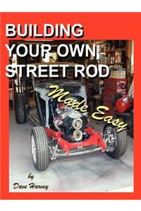 Building Your Own Street Rod Made Easy
