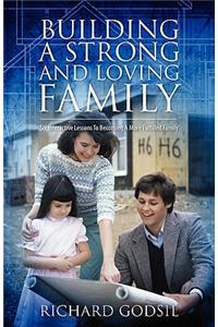 Building a Strong and Loving Family