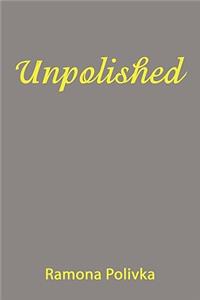 Unpolished