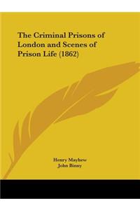 Criminal Prisons of London and Scenes of Prison Life (1862)