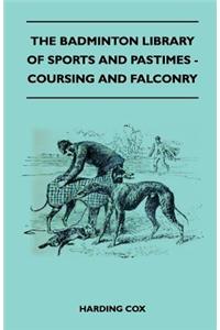 Badminton Library of Sports and Pastimes - Coursing and Falconry