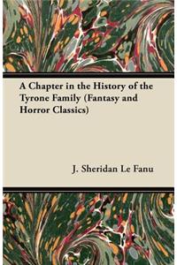 A Chapter in the History of the Tyrone Family (Fantasy and Horror Classics)