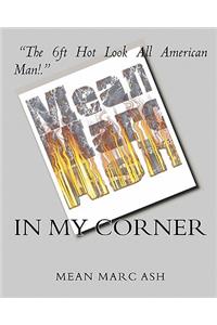 In My Corner--Mean Marc Ash