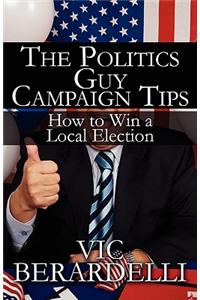 Politics Guy Campaign Tips