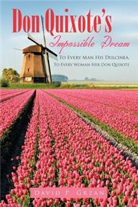 Don Quixote's Impossible Dream