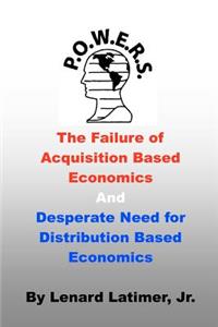 The Failure of Acquisition Based Economics