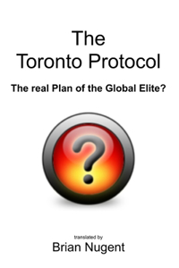 Toronto Protocol: the real Plan of the Global Elite?