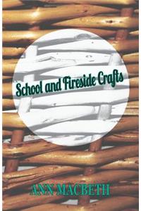 School and Fireside Crafts