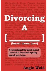 Divorcing A [______]