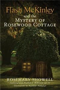 Flash McKinley and the Mystery of Rosewood Cottage