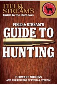 Field & Stream's Guide to Hunting